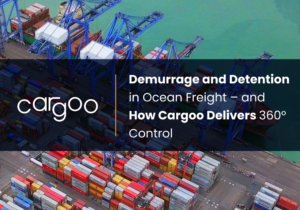 Demurrage and Detention- 360° control